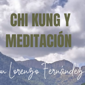 CHI KUNG Y MEDITACIÓN con Lorenzo Fernández